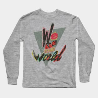 We Are the World 1985 Long Sleeve T-Shirt